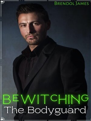 cover image of Bewitching the Bodyguard